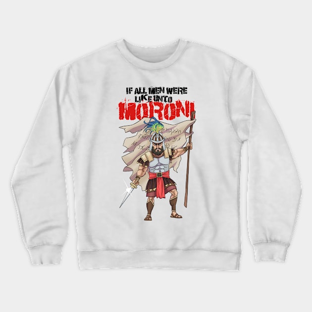 Like Unto Moroni Crewneck Sweatshirt by WithCharity